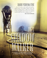 The Shadow Walker - Rabbi Yehuda Fine