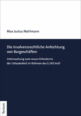 Die insolvenzrechtliche Anfechtung von Bargesch&auml;ften - Max Justus Mahlmann