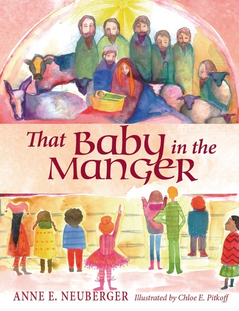That Baby in the Manger - Anne E. Neuberger