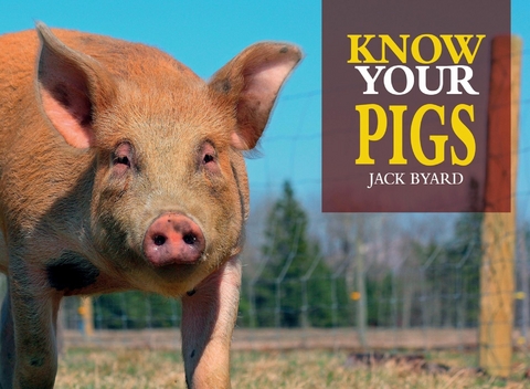 Know Your Pigs - Jack Byard
