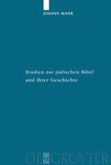 Studien zur j&uuml;dischen Bibel und ihrer Geschichte - Johann Maier