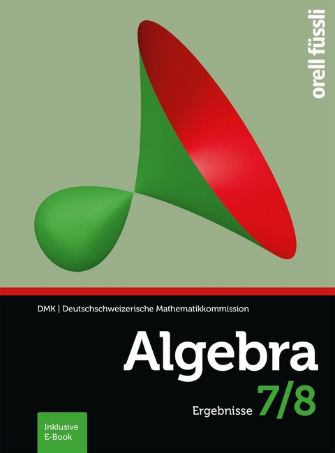 Algebra 7/8 Ergebnisse - Cornelia Gehrer, Andreas Stahel, Hansj&uuml;rg Stocker, Reto Weibel