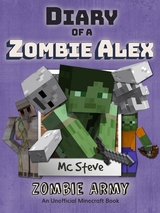 Diary of a Minecraft Zombie Alex Book 2 - MC Steve