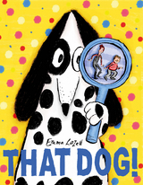 That Dog! -  Emma Lazell