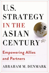 U.S. Strategy in the Asian Century - Abraham M. Denmark