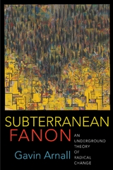 Subterranean Fanon - Gavin Arnall