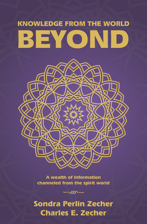 Knowledge from the World Beyond - Sondra Perlin Zecher, Charles E. Zecher