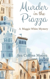 Murder in the Piazza - Jen Collins Moore