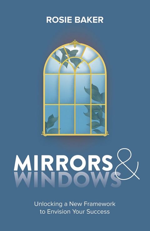 Mirrors & Windows - Rosie Baker