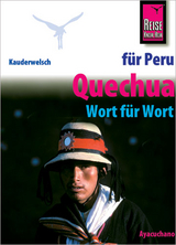 Reise Know-How Sprachf&uuml;hrer Quechua f&uuml;r Peru - Wort f&uuml;r Wort (Quechua Ayacuchano) - Winfried Dunkel