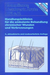 Handlungsleitlinien für die ambulante Behandlung chronischer Wunden und Verbrennungen - Assenheimer, B; Becker, H D; Benbow, M E