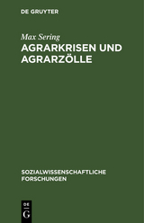Agrarkrisen und Agrarz&ouml;lle - Max Sering