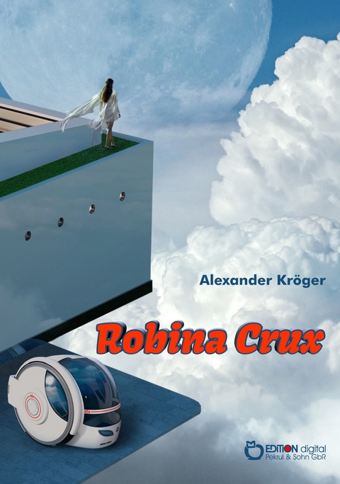 Robina Crux - Alexander Kr&ouml;ger