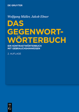 Das Gegenwort-Wörterbuch - Wolfgang Müller, Jakob Ebner