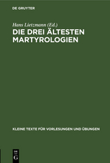 Die drei &auml;ltesten Martyrologien - 