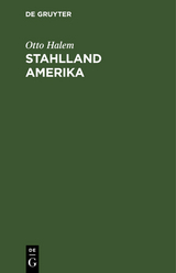 Stahlland Amerika - Otto Halem