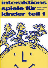 Interaktionsspiele f&uuml;r Kinder Teil 1 - Klaus W Vopel