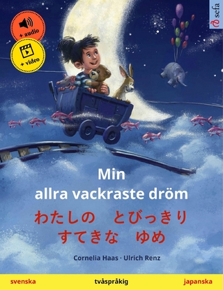 Min allra vackraste dröm – わたしの　とびっきり　すてきな　ゆめ (svenska – japanska)