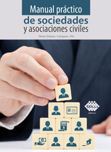 Manual pr&aacute;ctico de sociedades y asociaciones civiles 2019 - Jos&eacute; P&eacute;rez Ch&aacute;vez, Raymundo Fol Olgu&iacute;n
