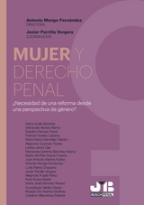 Mujer y derecho penal -  Mercedes Alonso Alamo,  Alejandra Pujols Perez,  Maria Jose Sanchez Robert,  Maria Acale Sanchez,  Mercedes Llorente Sanchez-Arjona,  Dorothy Estrada Tanck,  Maria Marta Gonzalez Tascon,  Alejandro Guerrero Torres,  Javier Parrilla Vergara,  Luhe Palma Chazarra,  Carolina Villacampa Estiarte,  Antonia Monge Fernandez,  Maria Del Pilar Marco Francia,  Rosario De Vicente Martinez,  Juan Antonio Martos Nunez,  Leticia Jerico Ojer,  Guadalupe Valdes Osorio