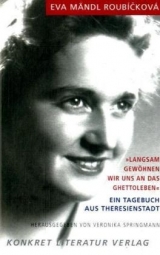 "Langsam gew&ouml;hnen wir uns an das Ghettoleben" - Eva M&auml;ndl Roub&iacute;ckov&aacute;
