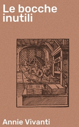 Le bocche inutili - Annie Vivanti