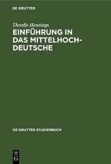 Einf&uuml;hrung in das Mittelhochdeutsche - Thordis Hennings