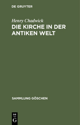Die Kirche in der antiken Welt - Henry Chadwick