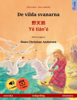 De vilda svanarna – 野天鹅 · Yě tiān'é (svenska – kinesiska)