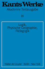 Immanuel Kant: Werke / Logik. Physische Geographie. P&auml;dagogik - Immanuel Kant