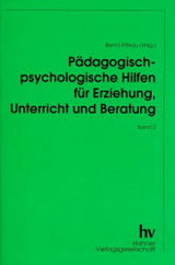 P&auml;dagogisch-psychologische Hilfen f&uuml;r Erziehung, Unterricht und Beratung - 