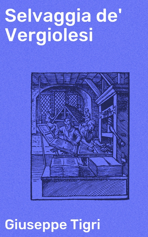 Selvaggia de' Vergiolesi - Giuseppe Tigri