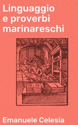Linguaggio e proverbi marinareschi - Emanuele Celesia