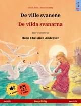De ville svanene &ndash; De vilda svanarna (norsk &ndash; svensk) - Ulrich Renz