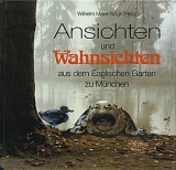 Ansichten - Wahnsichten aus dem Englischen Garten zu M&uuml;nchen - 