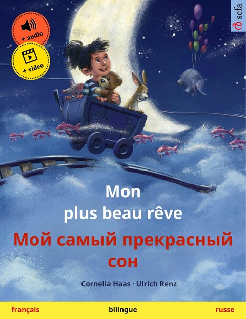 Mon plus beau r&ecirc;ve &ndash; Мой самый прекрасный сон (fran&ccedil;ais &ndash; russe) - Cornelia Haas