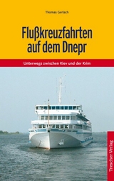 TRESCHER Reiseführer Flusskreuzfahrten auf dem Dnepr - Thomas Gerlach