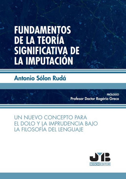 Fundamentos de la teor&iacute;a significativa de la imputaci&oacute;n -  Antonio Solon Ruda