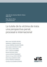 La tutela de la v&iacute;ctima de trata: una perspectiva penal, procesal e internacional -  Varios Autores