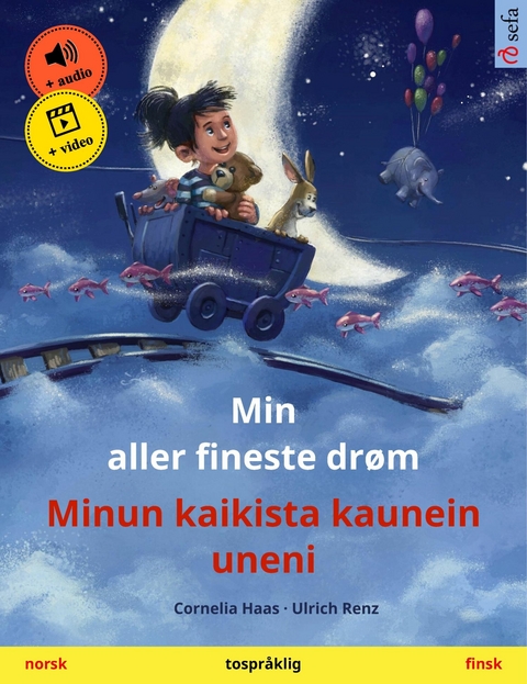 Min aller fineste dr&oslash;m &ndash; Minun kaikista kaunein uneni (norsk &ndash; finsk) - Cornelia Haas
