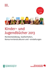 Kinder- und Jugendb&uuml;cher 2013 - Jana Lippmann, Margit M&uuml;ller, Armin Oldendorf, Simone Zinner, Julia Hofmann