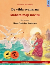 De vilda svanarna &ndash; Mabata maji mwitu (svenska &ndash; swahili) - Ulrich Renz