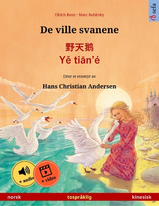 De ville svanene – 野天鹅 · Yě tiān'é (norsk – kinesisk)