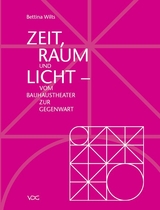Zeit, Raum und Licht - Bettina Wilts