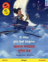 Il mio pi&ugrave; bel sogno &ndash; আমার সবচেয়ে সুন্দর স্বপ্ন (italiano &ndash; bengalese) - Cornelia Haas