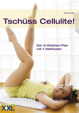 Tsch&uuml;ss Cellulite! - Helen Foster