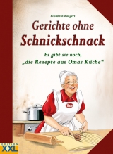 Gerichte ohne Schnickschnack - Elisabeth Bangert