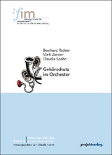 Geh&ouml;rschutz im Orchester - Bernhard Richter, Mark Zander, Claudia Spahn