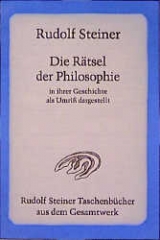 Die R&auml;tsel der Philosophie in ihrer Geschichte als Umriss dargestellt - Rudolf Steiner
