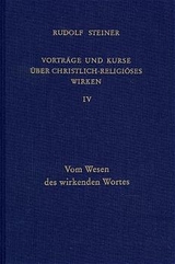 Vortr&auml;ge und Kurse &uuml;ber christlich-religi&ouml;ses Wirken IV - Rudolf Steiner